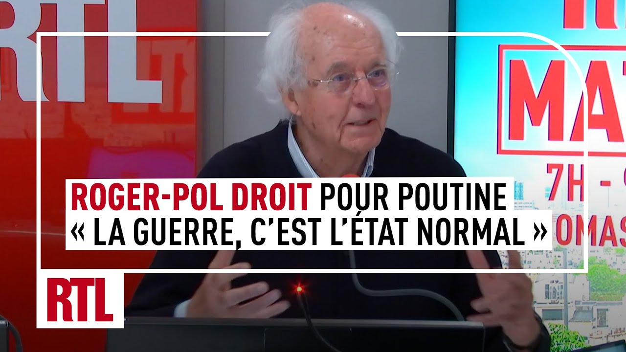 Roger-Pol Droit : pour Vladimir Poutine "La guerre, c'est l'état normal"