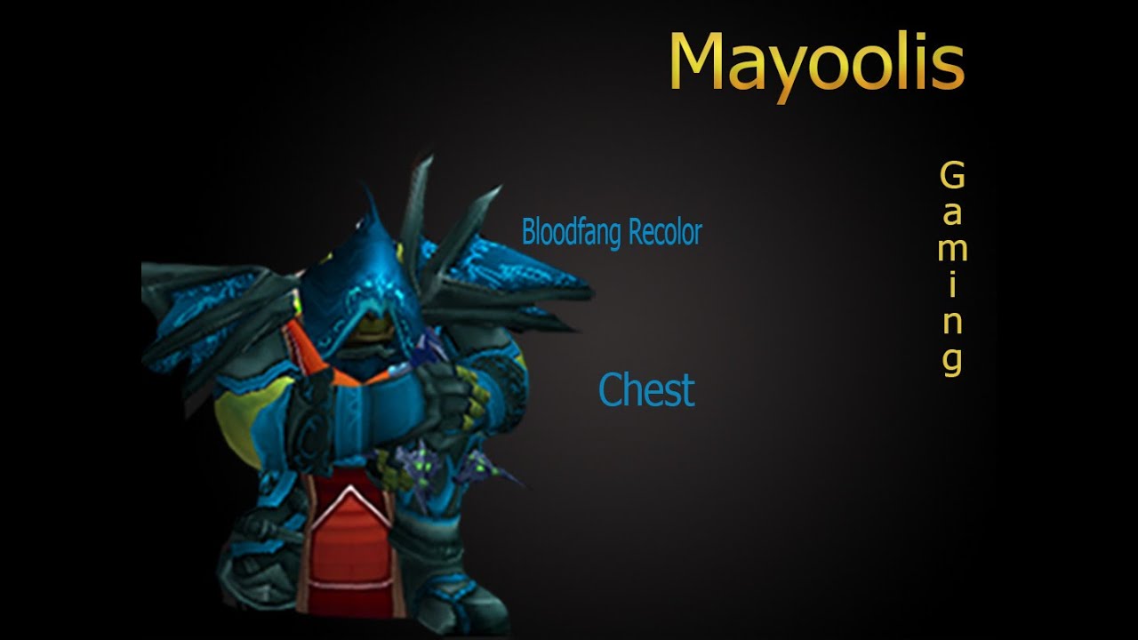 World of Warcraft How To Get Bloodfang Recolor (Chest) YouTube
