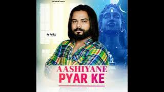 Aashiyane Pyar Ke ( Song) Singer PS Polist New Bhola Baba Song 2023 || Latest Haryanavi Song