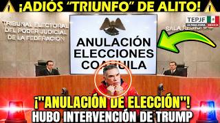 ¡"ANULACIÓN DE ELECCIÓN" EN COAHUILA! Opositor "CONFIESA", Trump "INTERVINO" en "TRIUNFO" de Alito