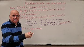 Real Analysis I (lec. 3.3.A) Uniform Continuity : Open, Closed, Compact Sets