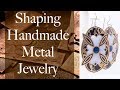 Metal Shaping for Handmade Jewellery - How we make our jewelry in Edmonton, Alberta