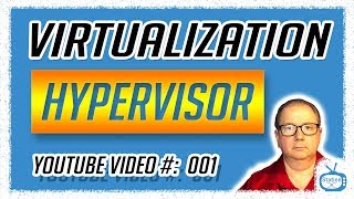 Virtualization - Hypervisor