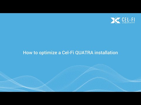 How to Optimize Cel-Fi QUATRA 1000 / 2000 Installations
