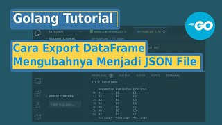 Wajib Tahu: Cara Export Dataframe ke JSON di Golang: Trik Rahasia