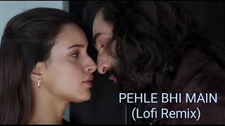 PEHLE BHI MAIN (Tu Hi Zariya, Tu Hi Manzil Hai ) - Lofi Remix screenshot 2