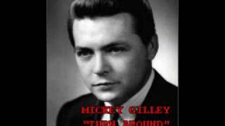 MICKEY GILLEY - "TURN AROUND" chords