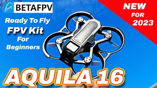 Beginners will LOVE this  BetaFPV AQUILA16 RTF FPV Kit  Review