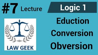 Logic 1: Lecture 7| Concept of eduction, conversion and obversion.