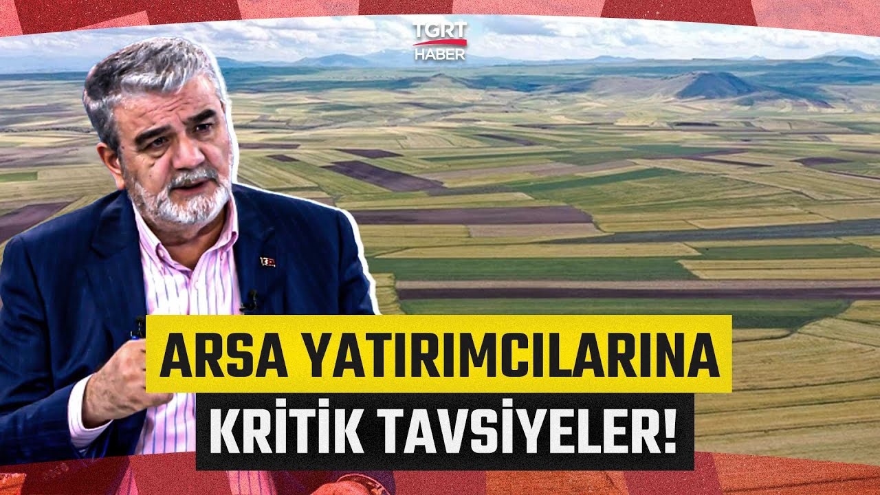 Uzmanından Arsa Yatırımı Yapacaklara Kritik Tavsiyeler! Nelere Dikkat Etmeli? - Emlak Dünyası