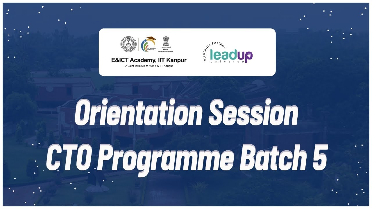 CTO Program Orientation | Batch 5 Kick-off | EICTA, IIT Kanpur