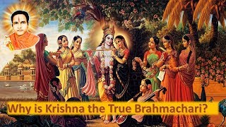 How can i maintain undistracted brahmacharya? common misunderstandings
regarding brahmacharya are removed and the true meaning is revealed.
when lord krishna...