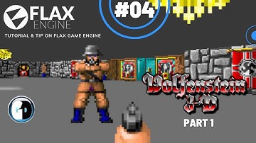 FLAX ENGINE Tutorial #04 : WOLFENSTEIN 3D Retro FPS in FLAX / PART I
