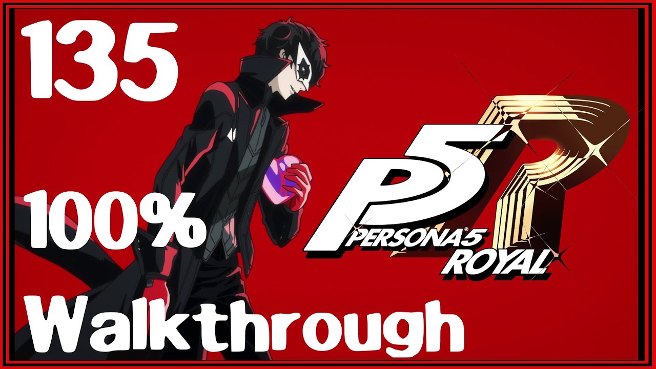 Persona 5 Royal 100 Walkthrough Guide Part 135 Contains Spoilers 1 30 To 2 3 YouTube persona-5-royal-100-walkthrough-guide-part-135-contains-spoilers-1-30-to-2-3-youtube