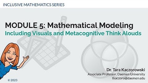 Inclusive Mathematics PD Series: Module 5 - Mathematical Modeling