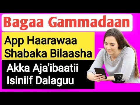 App Aja'ibaa Shabaka Bilaasha Akka Garitti Isiniif Hojjetu | Free internet |