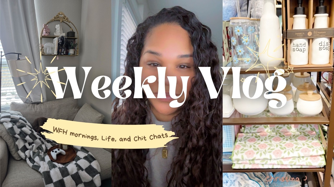 Weekly Vlog |WFH mornings| Balancing Life| Chit Chats