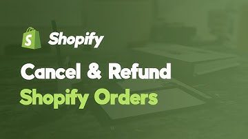 How to Cancel & Refund Orders on Shopify | Step-by-Step Guide