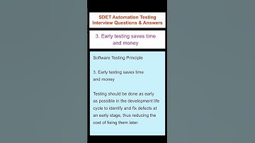 SOFTWARE TESTING : Seven Software Testing Principles : Early testing saves time and money