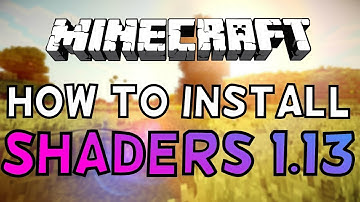 How To Install Shaders For Minecraft 1.13! (OPTIFINE)