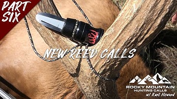 Rocky Mountain Hunting Calls - New Reed Calls for 2021  - Part 6/7