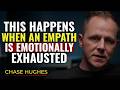 This Happens When an Empath Is Emotionally Exhausted | Chase Hughes
