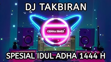 DJ TAKBIRAN IDUL ADHA 2023 PALING ENAK SEDUNIA