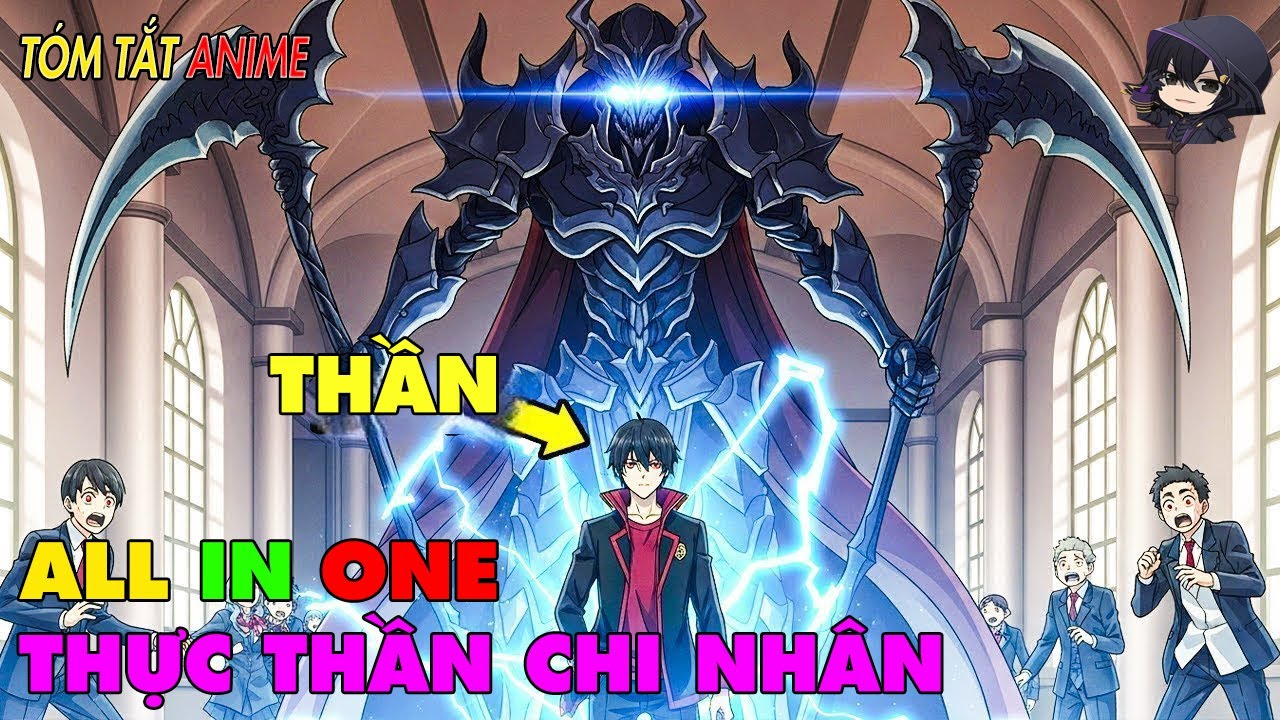 All In One | Giấu Nghề Bị Khinh Thường Sở Hữu Sức Mạnh Bá VL Cân Được Cả Thần | Tóm Tắt Anime