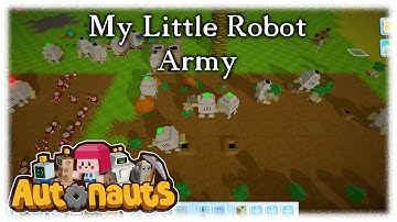 My Little Robot Army - Autonauts