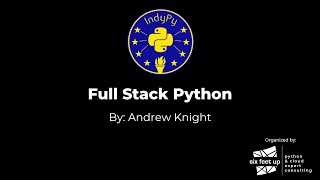 Full Stack Python by Six Feet Up 763 views 9 months ago 1 hour, 7 minutes