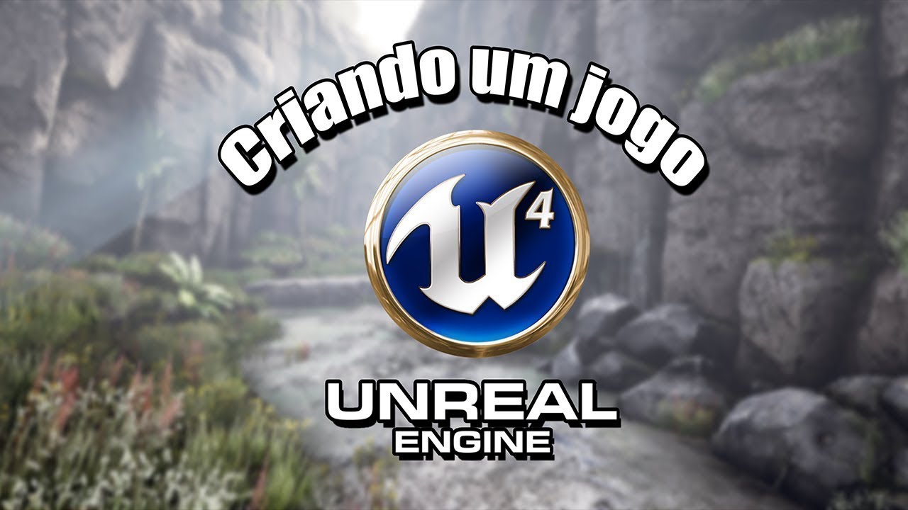 Unreal Engine 4: Criando um jogo #00 - Aprenda Do Zero [PARTE 1] - YouTube