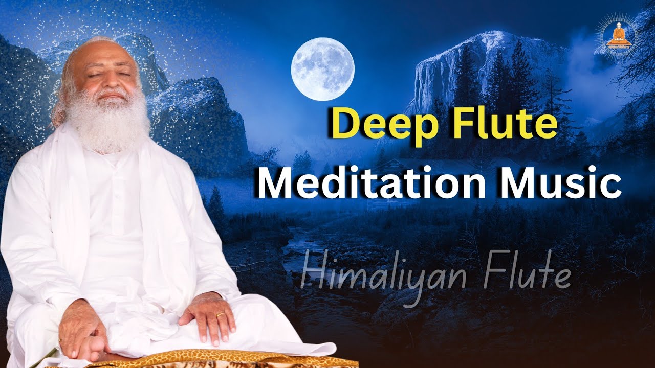 Deep Flute Meditation Music | Mind Relaxing | HD | Sant Shri Asharamji Bapu