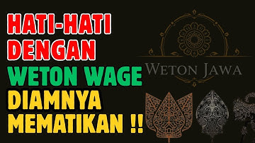 DIAMNYA MEMATIKAN — Rahasia Weton Wage yang Jarang Diketahui