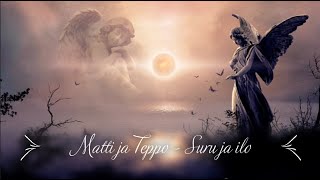 Matti ja Teppo - Suru ja ilo (sanat)