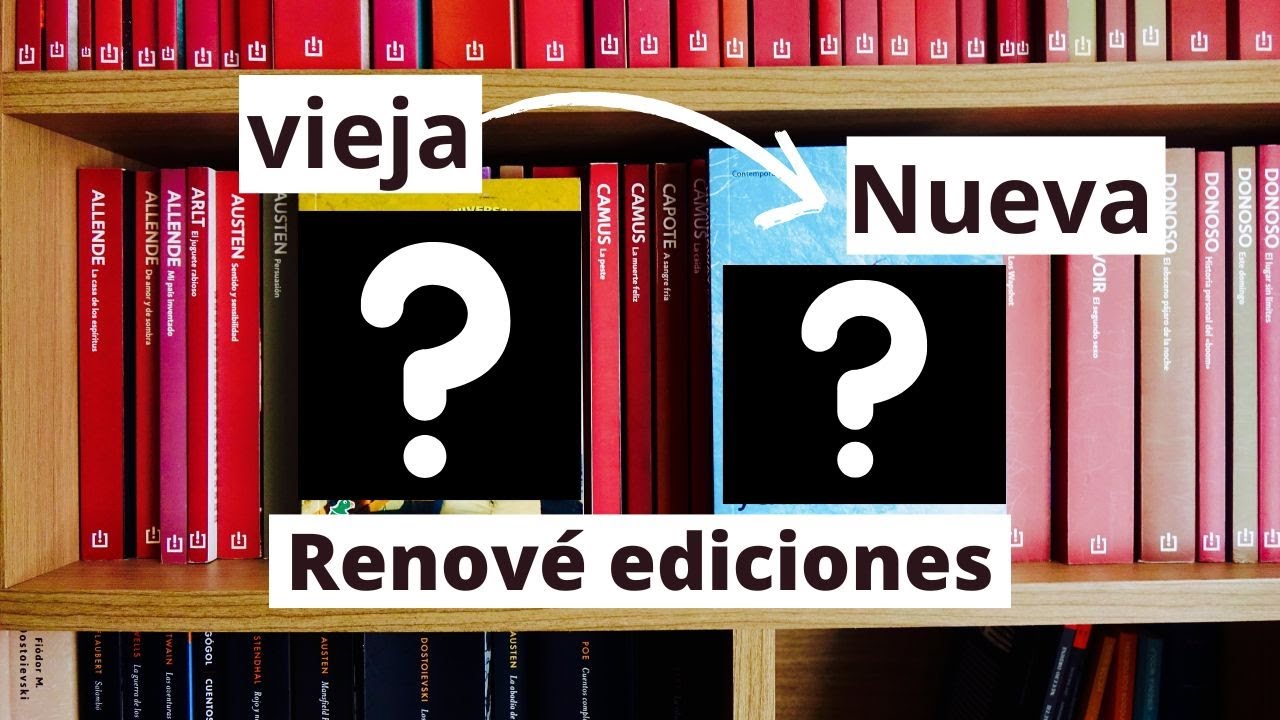 Ediciones de libros que he ido renovando en mi biblioteca
