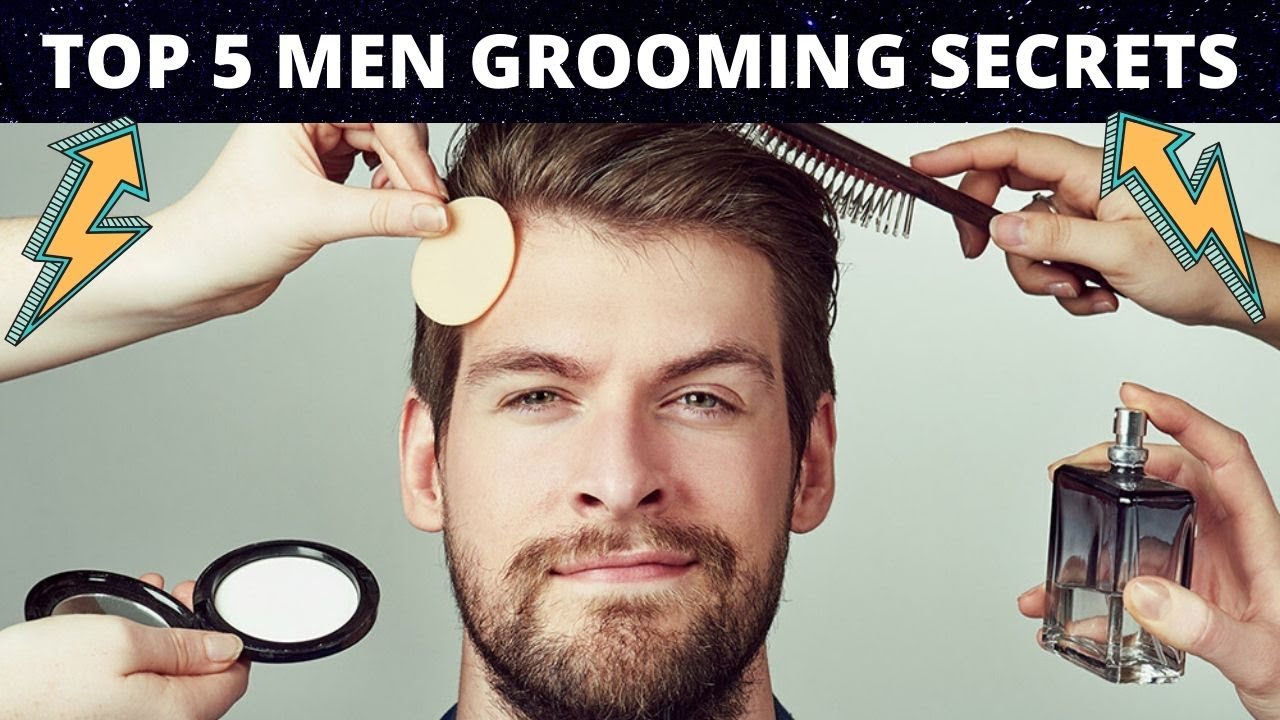 TOP 5 GROOMING SECRETS OF MAN YOU SHOULD KNOW | HOW TO LOOK HANDSOME ...