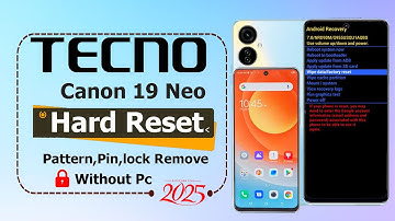 Tecno Camon 19 Neo Hard Reset 2025✅Tecno Camon 19 Neo Remove Pattern, Pin, Password✅ Without Pc 2025