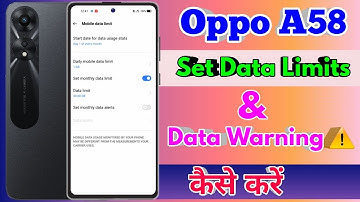 oppo a58 data limit setting, oppo a58 data limit kaise set kare, oppo a58 data limit problem