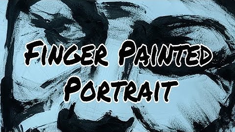 Finger painting Portrait - Mark-making - theartproject chad brown