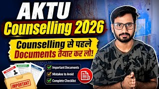 AKTU Counselling 2026: Documents Ready Hai? ⚠️ Ye Galti Mat Karna!