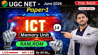 UGC NET Paper 1 ICT 14 | Memory Unit RAM,ROM | UGC NET Paper 1 June 2026 | By Ali sir #ugcnet