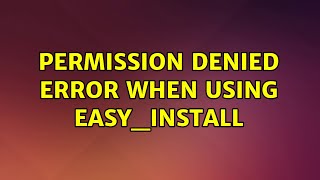 Ubuntu: Permission denied error when using easy_install