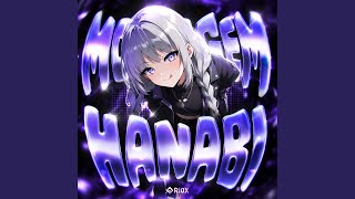 MONTAGEM HANABI (Sped up)