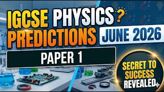 IGCSE Physics Paper 1 Predictions For June 2026