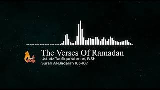 The Verses Of Ramadan - Qori Ustadz Taufiqurrahman, B.Sh | Surah Al-Baqarah 183-187