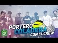 EL RETO - PORTERO COLADERA W2MCREW