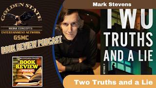 Two Truths and a Lie by Mark Stevens | GSMC Book Review Podcast