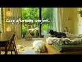 【Life, Slowly — Countryside】 Lazy afternoon comfort... — (Relaxing Playlist Music for Stress Relief)