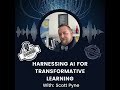 Harnessing AI for Transformative Learning