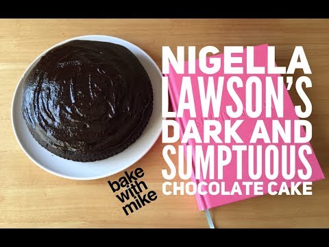 bake-with-mike-|-nigella-lawson's-dark-and-sumptuous-chocolate-cake